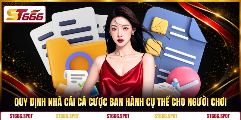 Quy định nhà cái cá cược ban hành cụ thể cho người chơi
