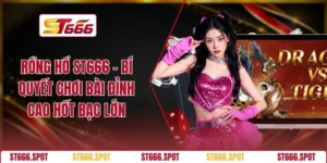 Rồng Hổ ST666